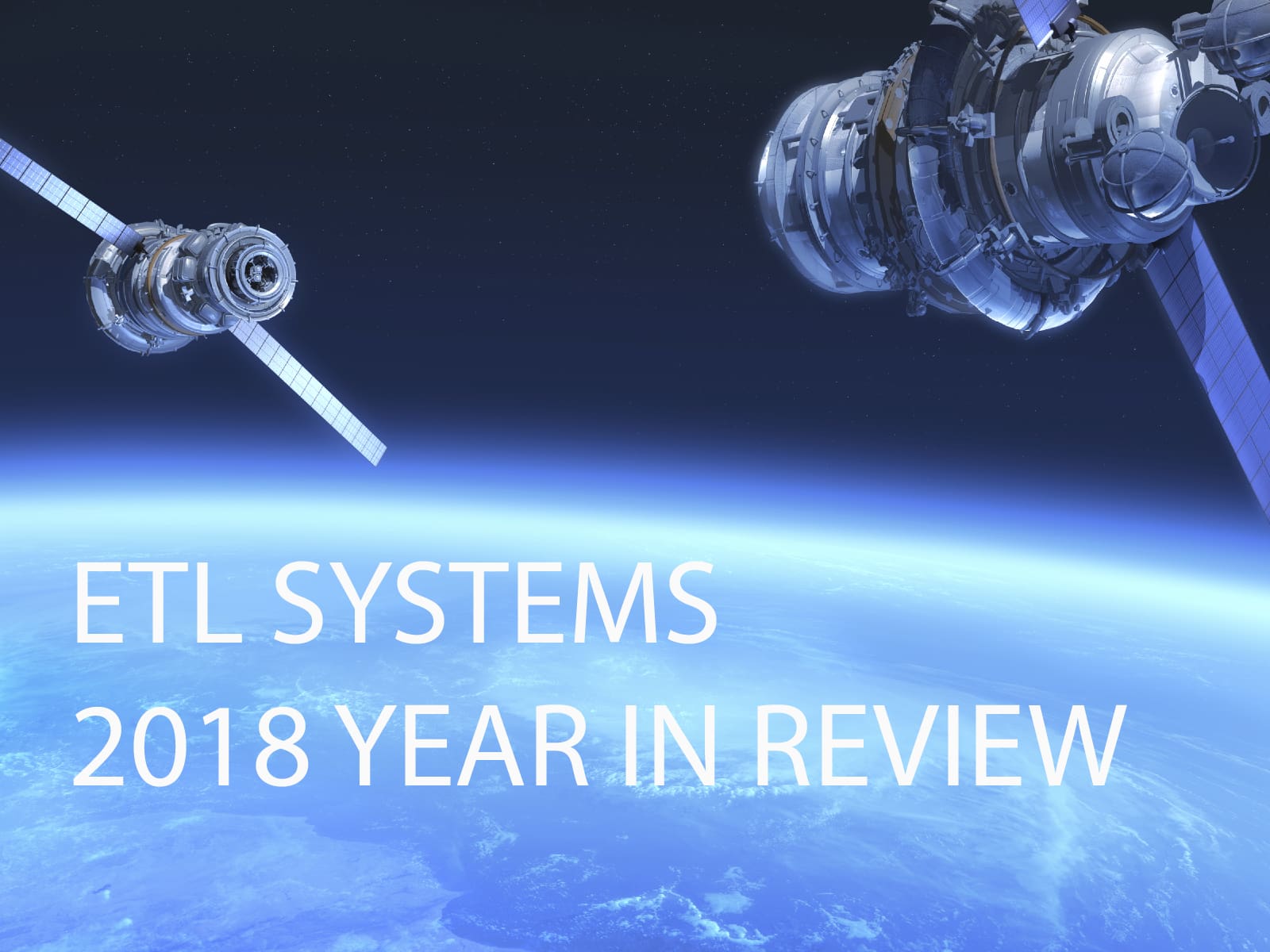 ETL Systems 2018 Year Review