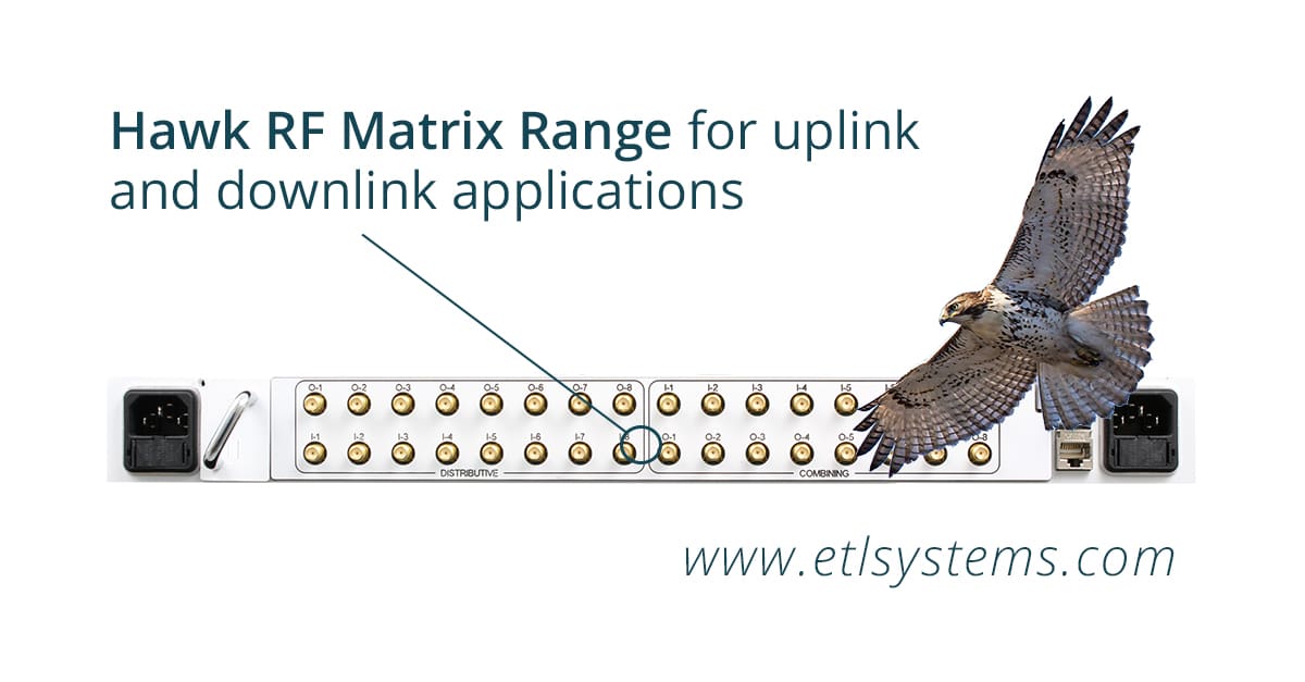 Benefits of ETL's Hawk RF Matrix Range